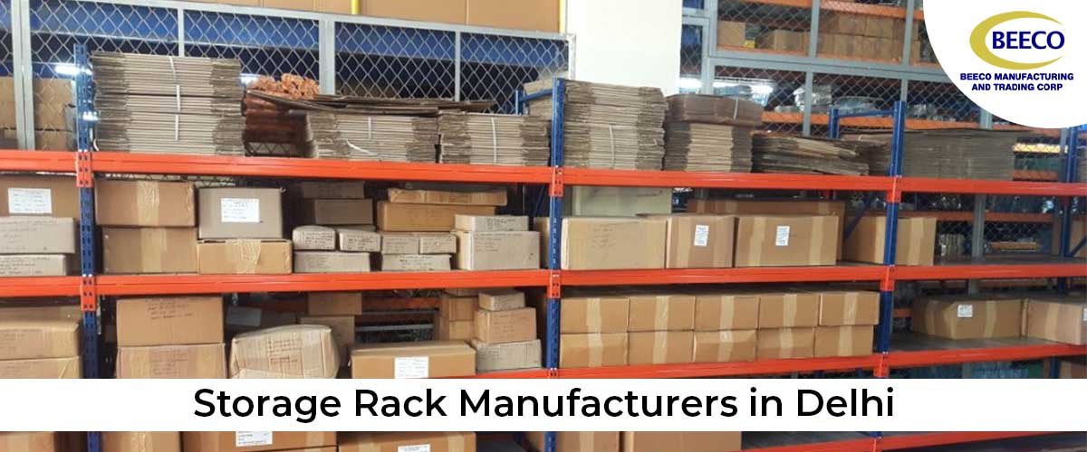 The Right Storage Rack Manufacturers in Delhi Can Help You De Clutter